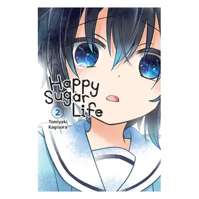 "Happy Sugar Life, Vol. 2" - "" ("Kagisora Tomiyaki")(Paperback)