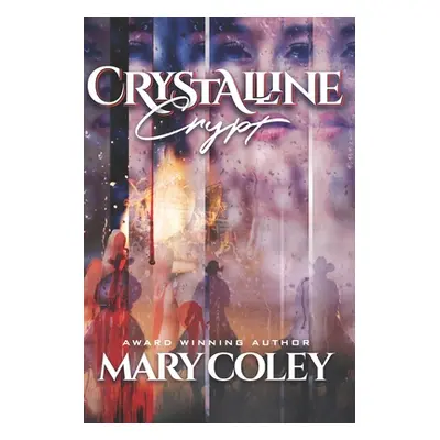 "Crystalline Crypt" - "" ("Coley Mary")(Paperback)