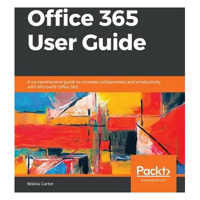 "Office 365 User Guide" - "" ("Carter Nikkia")(Paperback)