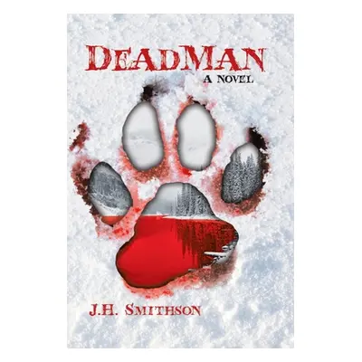 "Deadman" - "" ("Smithson J. H.")(Pevná vazba)