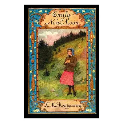 "Emily of New Moon" - "" ("Montgomery Lucy Maud")(Paperback)