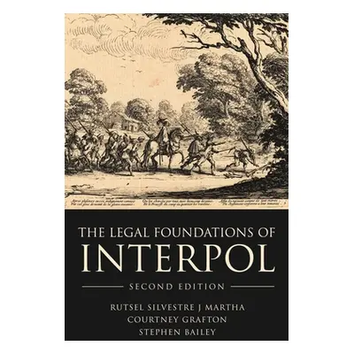 "The Legal Foundations of INTERPOL" - "" ("Martha Rutsel Silvestre J.")(Paperback)