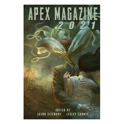 "Apex Magazine 2021" - "" ("Sizemore Jason")(Paperback)