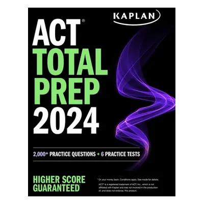 "ACT Total Prep 2024" - "" ("Kaplan Test Prep")(Paperback)