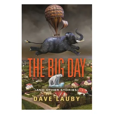 "The Big Day (and other stories)" - "" ("Lauby Dave")(Paperback)