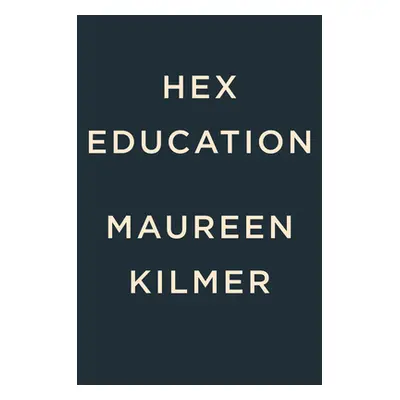 "Hex Education" - "" ("Kilmer Maureen")(Paperback)