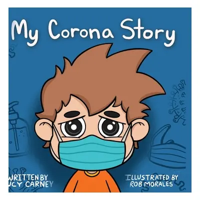 "My Corona Story" - "" ("Carney Lucy")(Pevná vazba)