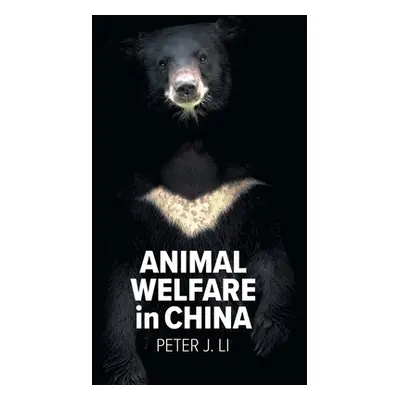 "Animal Welfare in China" - "" ("Li Peter J.")(Paperback)