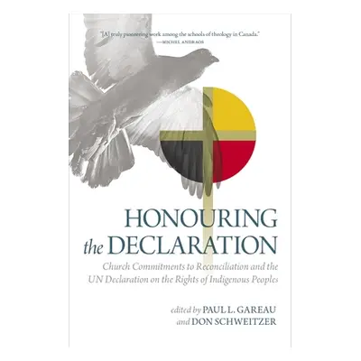 "Honouring the Declaration: Church Commitments to Reconciliation and the Un Declaration on the R