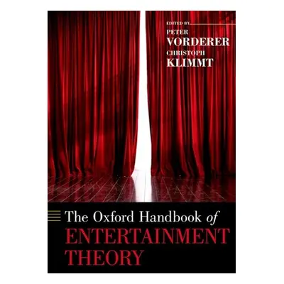 "The Oxford Handbook of Entertainment Theory" - "" ("Vorderer Peter")(Pevná vazba)