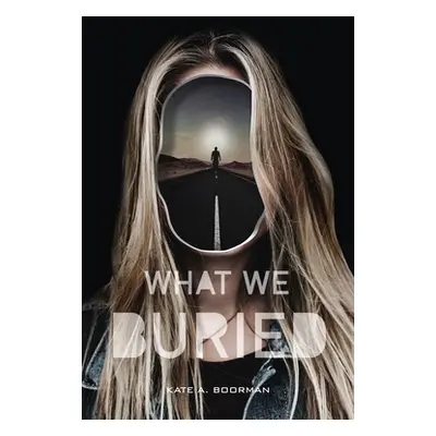 "What We Buried" - "" ("Boorman Kate A.")(Paperback)