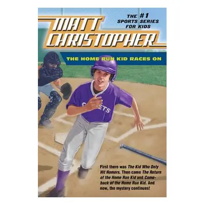 "The Home Run Kid Races on" - "" ("Christopher Matt")(Paperback)