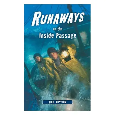 "Runaways on the Inside Passage" - "" ("Upton Joe")(Paperback)