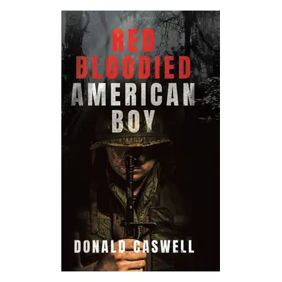 "Red Bloodied American Boy" - "" ("Caswell Donald")(Pevná vazba)