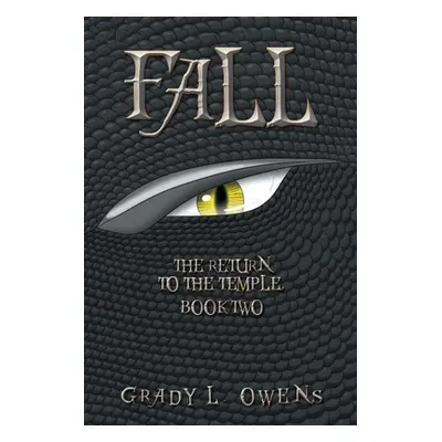 "Fall: The Return to the Temple, Book Two" - "" ("Owens Grady L.")(Paperback)