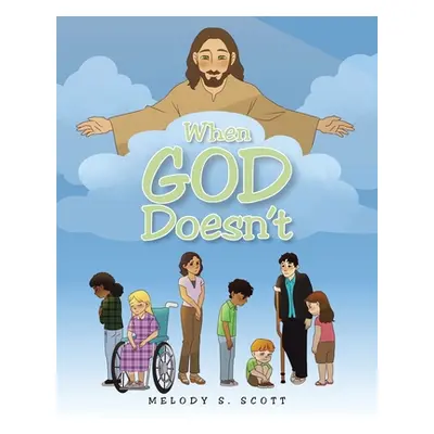 "When God Doesn't" - "" ("Scott Melody S.")(Paperback)