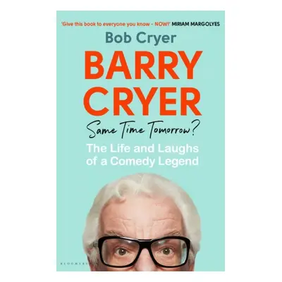 "Barry Cryer: Same Time Tomorrow?" - "The Life and Laughs of a Comedy Legend" ("Cryer Bob")(Pevn