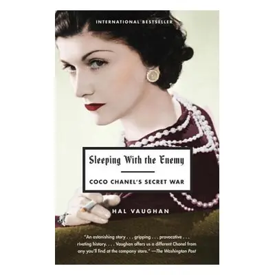 "Sleeping with the Enemy: Coco Chanel's Secret War" - "" ("Vaughan Hal")(Paperback)