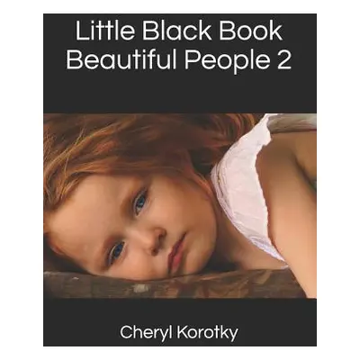 "Little Black Book Beautiful People 2" - "" ("Korotky Cheryl")(Paperback)