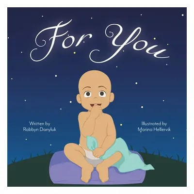 "For You" - "" ("Danyluk Robbyn")(Paperback)