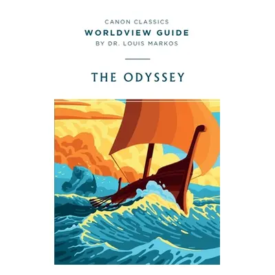 "Worldview Guide for the Odyssey" - "" ("Markos Louis")(Paperback)