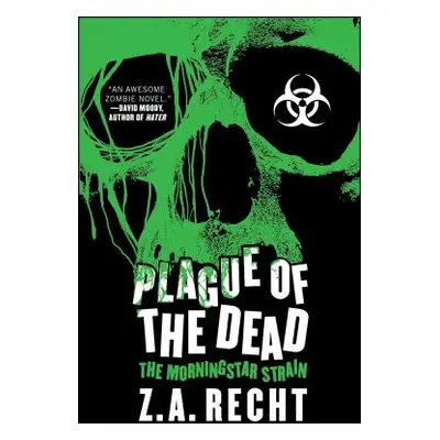 "Plague of the Dead: The Morningstar Saga" - "" ("Recht Z. a.")(Paperback)