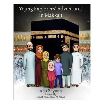 "Young Explorers' Adventures in Makkah" - "" ("Zaynah Abu")(Paperback)