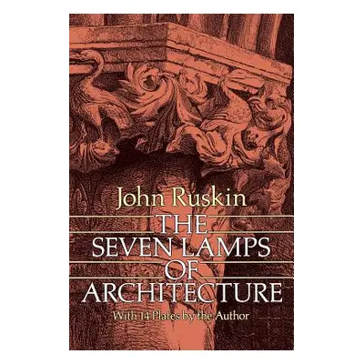 "The Seven Lamps of Architecture" - "" ("Ruskin John")(Paperback)