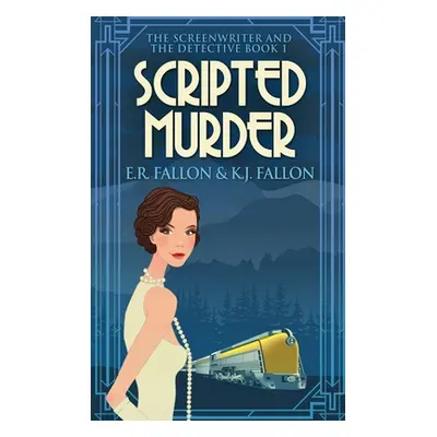 "Scripted Murder: Large Print Hardcover Edition" - "" ("Fallon E. R.")(Pevná vazba)