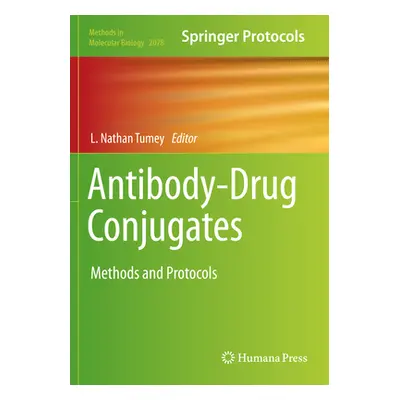 "Antibody-Drug Conjugates: Methods and Protocols" - "" ("Tumey L. Nathan")(Paperback)