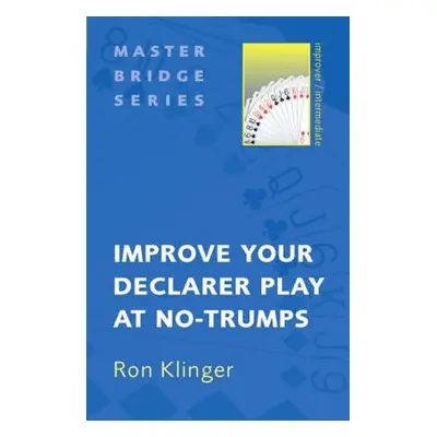 "Improve Your Declarer Play at No-Trumps" - "" ("Klinger Ron")(Paperback)