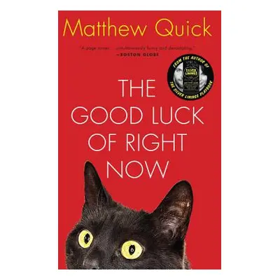 "The Good Luck of Right Now" - "" ("Quick Matthew")(Paperback)