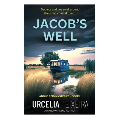 "Jacob's Well: A Twisty Christian Mystery Novel" - "" ("Teixeira Urcelia")(Paperback)