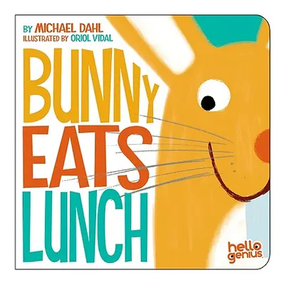 "Bunny Eats Lunch" - "" ("Dahl Michael")(Board Books)