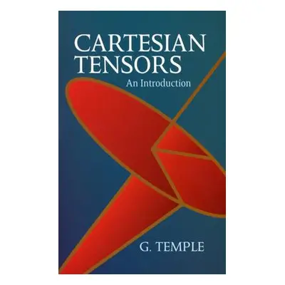 "Cartesian Tensors: An Introduction" - "" ("Temple G.")(Paperback)