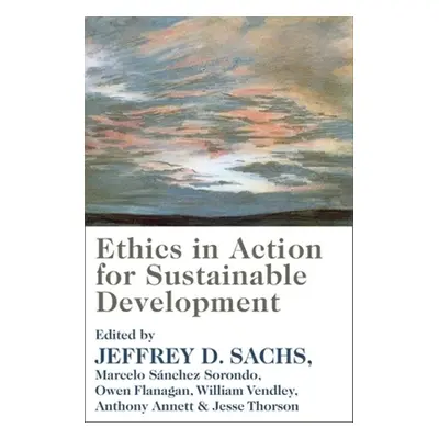 "Ethics in Action for Sustainable Development" - "" ("Sachs Jeffrey")(Paperback)