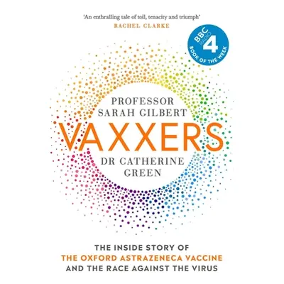 "Vaxxers: The Inside Story of the Oxford Astrazeneca Vaccine and the Race Against the Virus" - "