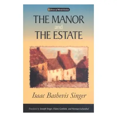 "The Manor and the Estate" - "" ("Singer Isaac Bashevis")(Paperback)