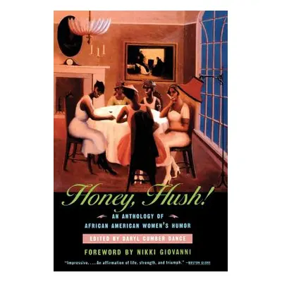 "Honey, Hush!: An Anthology of African American Women's Humor" - "" ("Dance Daryl Cumber")(Paper