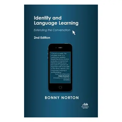 "Identity and Language Learning: Extending the Conversation" - "" ("Norton Bonny")(Paperback)