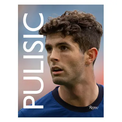 "Pulisic: My Journey So Far" - "" ("Pulisic Christian")(Pevná vazba)