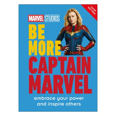 "Marvel Studios Be More Captain Marvel: Embrace Your Power and Inspire Others" - "" ("Ashley Ken