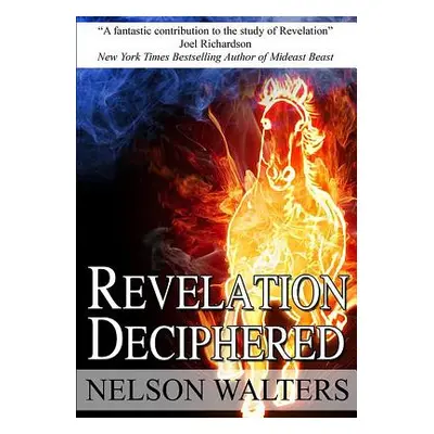 "Revelation Deciphered" - "" ("Walters Nelson")(Paperback)