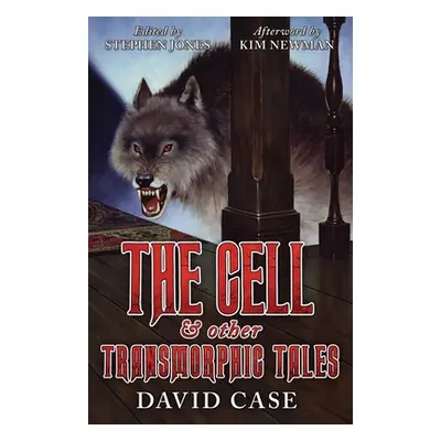 "The Cell & Other Transmorphic Tales" - "" ("Case David")(Paperback)