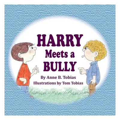 "Harry Meets a Bully" - "" ("Tobias Anne B.")(Paperback)