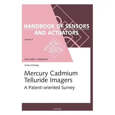 "Mercury Cadmium Telluride Imagers: A Patent-Oriented Survey Volume 5" - "" ("Onshage A. C.")(Pe