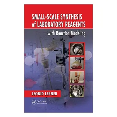 "Small-Scale Synthesis of Laboratory Reagents with Reaction Modeling" - "" ("Lerner Leonid")(Pev