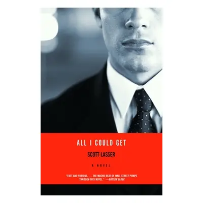 "All I Could Get" - "" ("Lasser Scott")(Paperback)