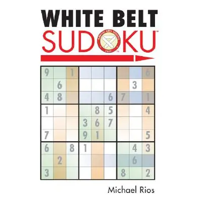 "White Belt Sudoku(r)" - "" ("Rios Michael")(Paperback)