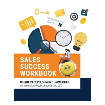 "BDU Sales Success Workbook" - "" ("Peskin Lisa")(Paperback)